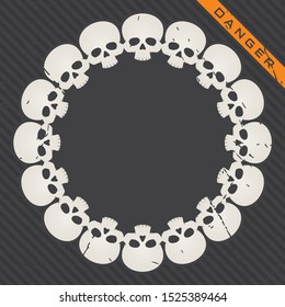Vector template circle frame from skull with text Danger.