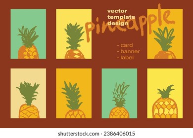 Vector template design for healthy eating cards, vegetarian food idea banner, fruity labels or cosmetic badges with pineapple drawings in naive hand-drawn style with natural crayon textures.