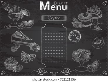 Vector template with dessert elements for menu stylized as chalk drawing on chalkboard.Design for a restaurant, cafe or bar