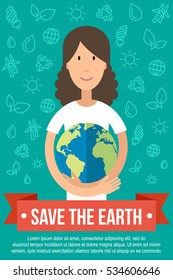 Vector template for ecology poster. Save the Earth concept. Happy young woman is hugging the Earth. Flat style.