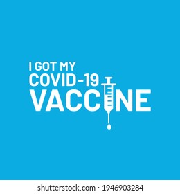 Vector Template I Got My Covid-19 Vaccine. Banner With Text I Got My Covid-19 Vaccine. Covid-19 Vaccinated Sticker