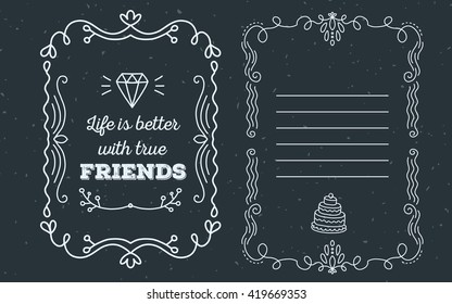 Vector template of greeting card with lace frame, wish inscription life is better with true friends and diamond of white color on black background. Flat thin line art design to make a greeting card