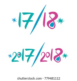 Vector template handwritten figures 17, 18. 2017, 2018.