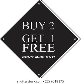 vector template illustration that says buy 2 get 1 free dont miss out with white text on a black background with a square frame - 6 May 2023, Bogor-West Java-Indonesia