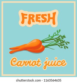 Vector template for label or sticker for a fresh carrot juice with carrots and lettering.