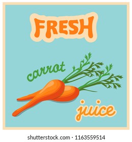 Vector template for label or sticker of juice from the carrot with carrots and lettering.