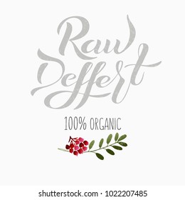 Vector template with lettering and cake. Natural RAW desserts tags collection for organic product. Warm color palette of pastel colors. EPS 10