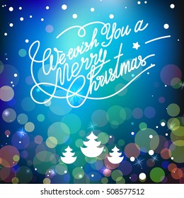 Vector template with lettering We wish You a Merry Christmas. Abstract blur and bokeh colorful background.