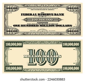 Vector template obverse and reverse of a vintage banknote with guilloche frame, denomination of 100 million US dollars. Paper money in style retro.