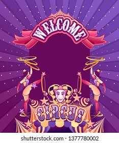 Vector template for poster, festive presentation, cabaret show, traveling tent. Invitation to the holiday acrobats, circus artist, performer, clowns. Vintage retro advertising