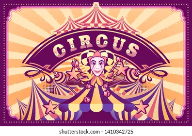 Vector template for poster, festive presentation, cabaret show, traveling tent. Invitation to the holiday acrobats, circus artist, performer, clowns. Vintage retro advertising