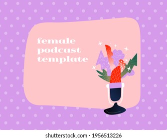 Vector template for text about a women's podcast. The illustration shows a lipstick-shaped microphone, abstract shapes, and a pea pattern. Pink and purple colors