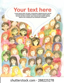 Vector template for text. Drawing watercolor by hand. A lot of people's faces. Can be used as an illustration for the magazine, posters, etc. Cartoon bubble and the crowd can be used separately.