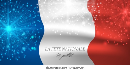 Vector template with waving french flag, tricolor fireworks and text “La Fête Nationale, 14 juillet” (The National Day, 14th July) for Bastille day. Festive background with close-up of flag of France.