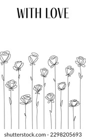 Vector tender card with single line flowers. Linear roses with love. Beautiful design of a postcard for congratulations, wishes, invitations, a good compliment.