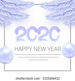 Vector tender lilac pearlescent poster with hand drawn paint lettering 2020 Happy New Year, fir branches and christmas ball isolated on white background.