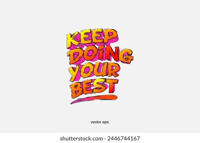 vector text design, keep doing your best, illustration in retro style