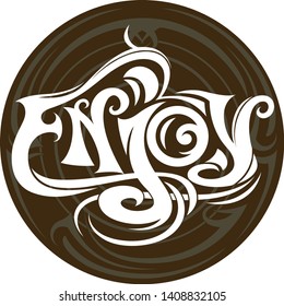 Vector of the text enjoys tribal nuances