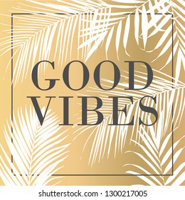 Vector text Good Vibes with palm leaves