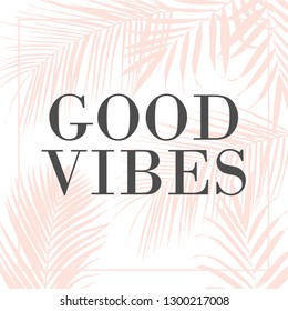 Vector text Good Vibes with palm leaves