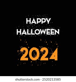 Vector text. "Happy Halloween" 2024 text banner design. Halloween party decoration, "Happy Halloween" 2024 modern stylish fonts on black background for your design. classic typograph