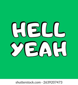 Vector text illustration for Hell Yeah.