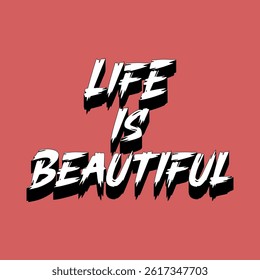 Vector text illustration for Life Is Beautiful.