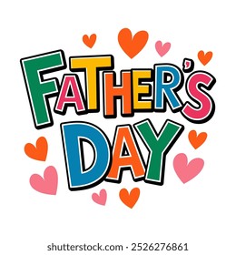 Vector text illustration on the theme of Father's Day. Colorful volumetric letters with hearts