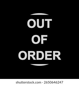 Vector text illustration for Out Of Order.