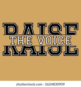 Vector text illustration for Raise The Voice.