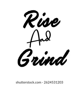 Vector text illustration for Rise And Grind.