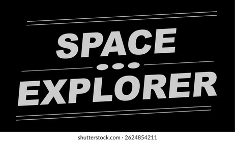 Vector text illustration for Space Explorer.