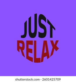 Vector text illustrations for Just Relax.