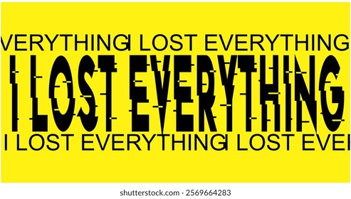 Vector text I lost everything, game advertising poster design, yellow background.