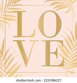 Vector text Love Design Vector illustration with gold palm leaves