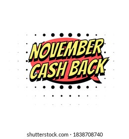 vector text, November cash back, yellow color type with a typical comic background accompanied by half tone, perfect for promoting your products in November and others.