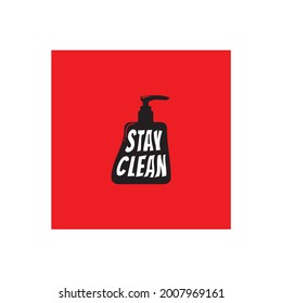 Vector of text stay clean in hand sterilization on red background. Covid19