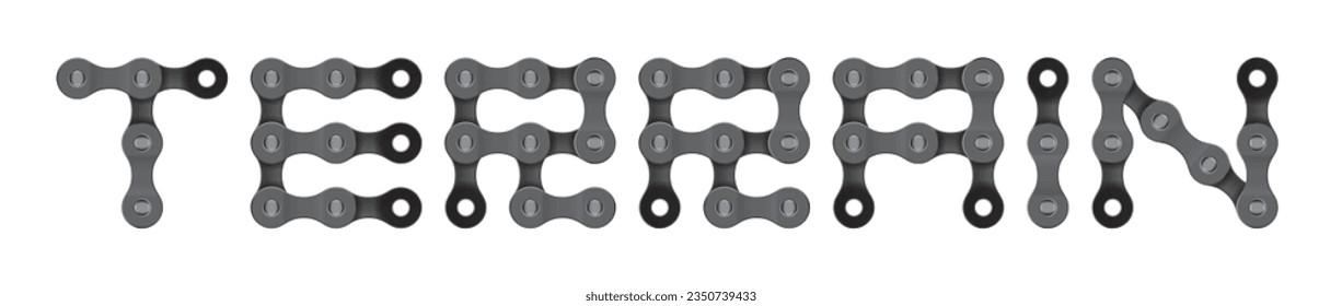 Vector text TERRAIN created from realistic bike chain. Isolated on white background.