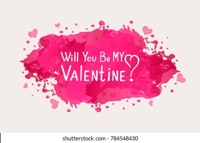 Vector text Will you be my valentine? Valentines day greeting card with handwritten text. Romantic postcard. Design for Valentine's Day. Hand drawn card for 14 february. Vector illustration EPS 10.