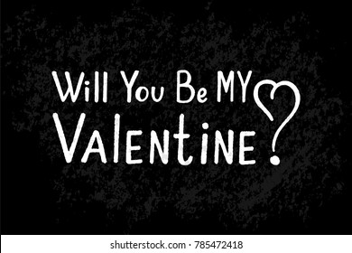 Vector text Will you be my valentine? Valentines day greeting card with handwritten text. Romantic postcard. Design for Valentine's Day. Hand drawn card for 14 february. Vector illustration EPS 10.