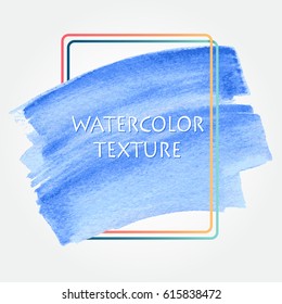 Vector texture of watercolor. Brush strokes in a decorative frame. Blue pastel tone. Templates for the design of posters, stickers, banners, postcards. 