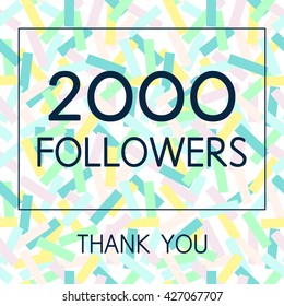 Vector Thank You 2000 followers card.Template for social networks, blogs. Background with colorful paper confetti