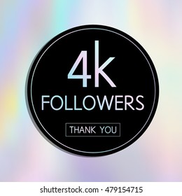 Vector Thank You 4 k followers card.Template for social networks, blogs. Holographic background