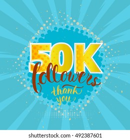 Vector Thank you 50K followers card. Thanks design template for network friends and followers. Image for Social Networks. Web user celebrates subscribers and followers. Fifty thousand followers.