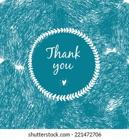 Vector thank you card with hand drawn frame, heart on grunge cyan background