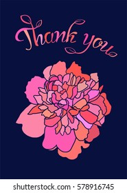 Vector thank you card on basis of hand drawn calligrapy  with  hand-made decorative peony or Chinese rose background.
