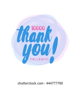 Vector thank you design template for network friends and followers. Thank you 10000 followers card. Image for Social Networks. Web user celebrates large no of subscribers or followers. 10k followers.