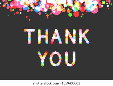 Vector thank you phrase in sparkling bokeh effect font. Confetti above the phrase. Gratitude and appreciation concept