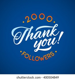 Vector thanks design template for network friends and followers. Thank you 2000 followers card.  Image for Social Networks. Web user celebrates large number of subscribers or followers.