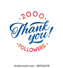 Vector thanks design template for network friends and followers. Thank you 2000 followers card.  Image for Social Networks. Web user celebrates large number of subscribers or followers.